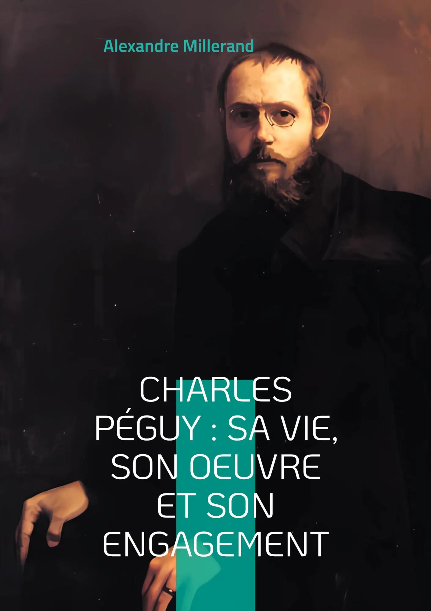 Cover: 9782322524136 | Charles Péguy : sa vie, son oeuvre et son engagement | Millerand
