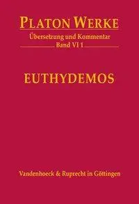 Cover: 9783525304136 | Euthydemos | Übersetzung und Kommentar, Platon Werke 006,1 | Platon