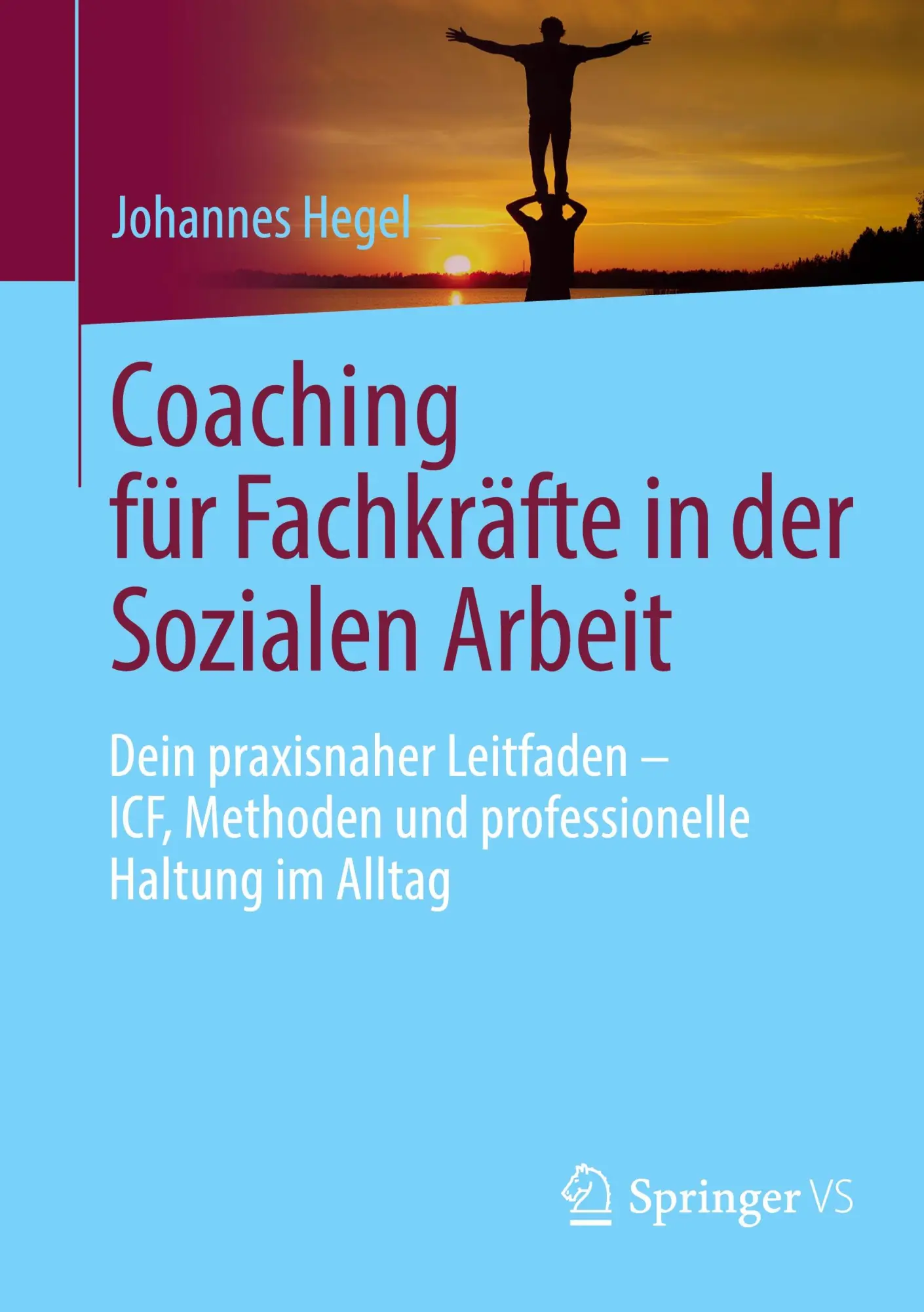 Cover: 9783658514136 | Coaching für Fachkräfte in der Sozialen Arbeit | Johannes Hegel | Buch