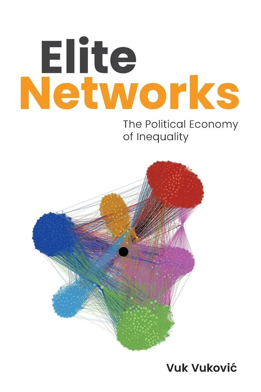 Cover: 9780197774236 | Elite Networks | The Political Economy of Inequality | Vuk Vukovic