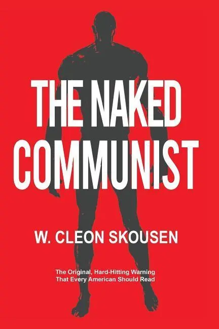 Cover: 9781434104236 | The Naked Communist | W Cleon Skousen | Taschenbuch | Englisch | 2019