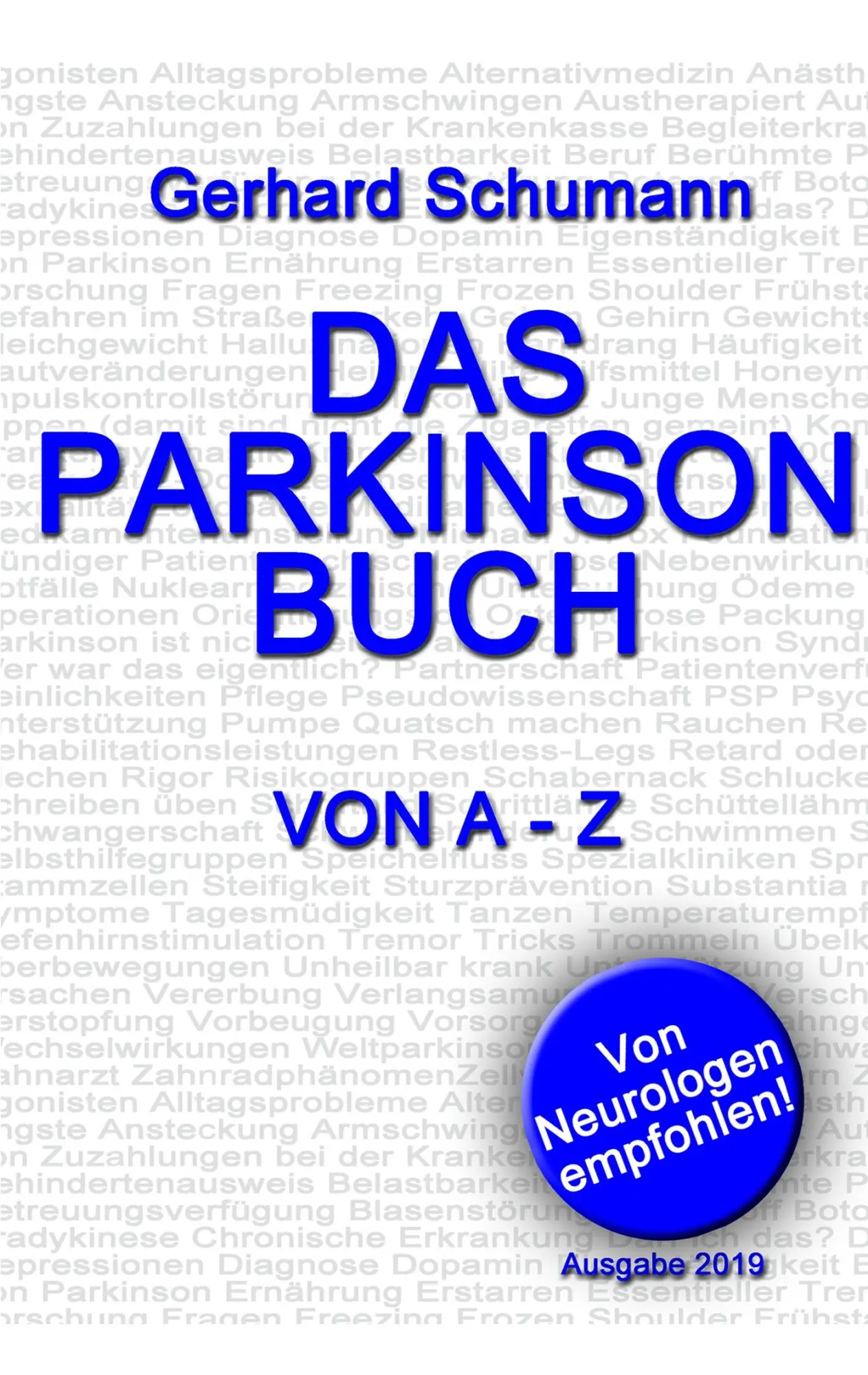 Cover: 9783741284236 | Das Parkinson Buch von A - Z | Gerhard Schumann | Taschenbuch | 200 S.