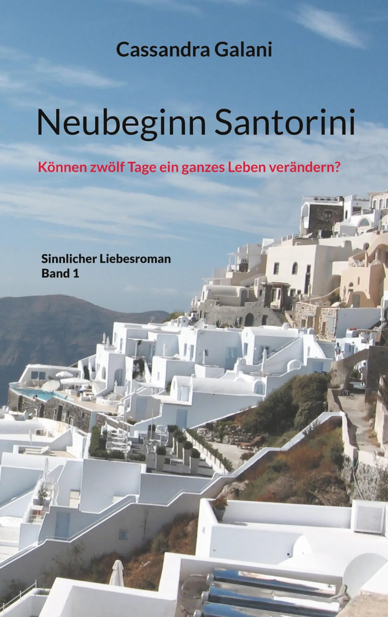 Cover: 9783769314236 | Neubeginn Santorini | Können zwölf Tage ein ganzes Leben verändern?