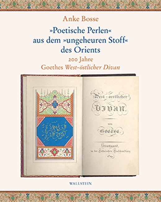 Cover: 9783835334236 | »Poetische Perlen« aus dem »ungeheuren Stoff« des Orients | Anke Bosse