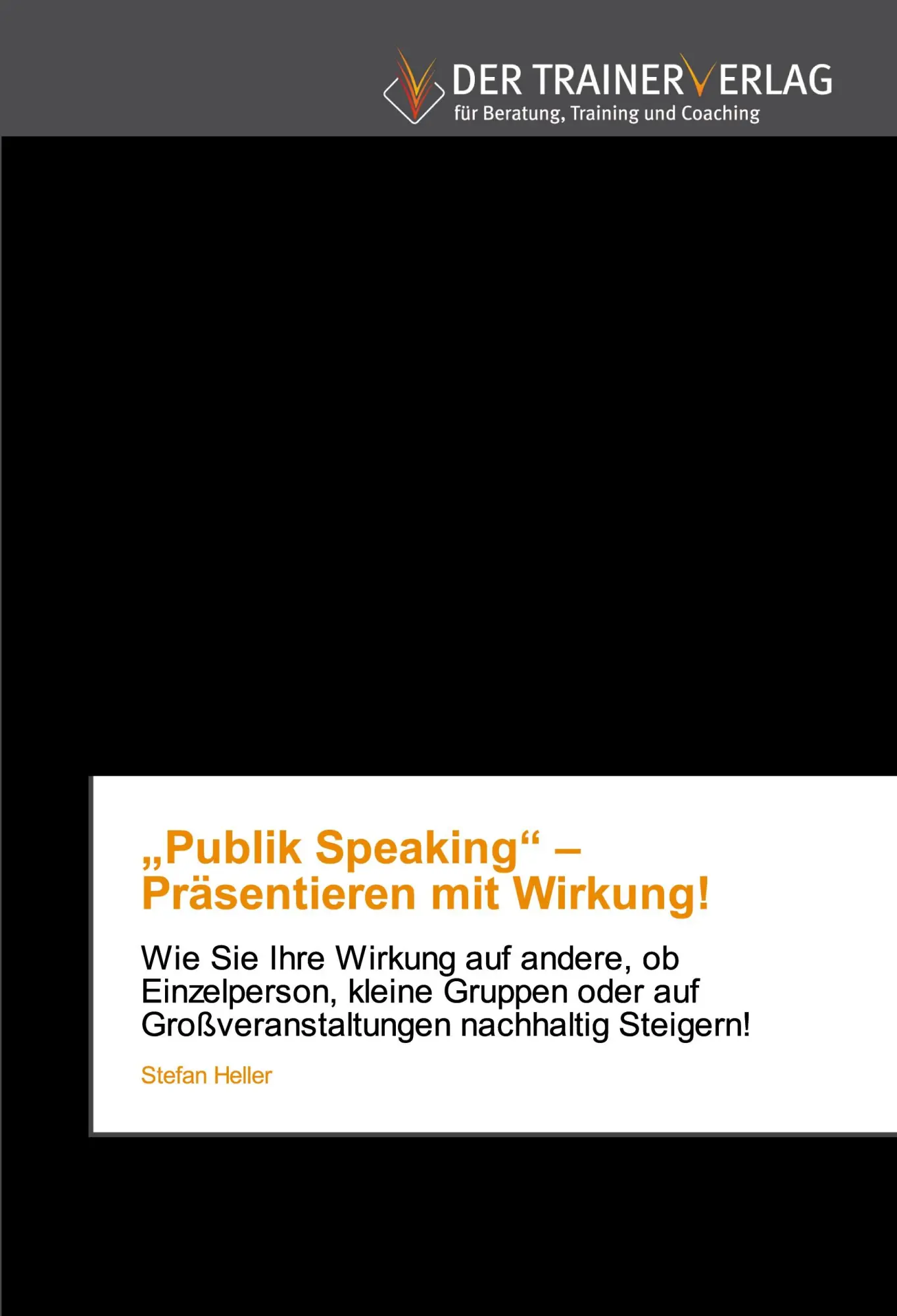 Cover: 9786202494236 | "Publik Speaking" - Präsentieren mit Wirkung! | Stefan Heller | Buch