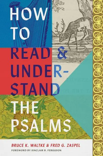Cover: 9781433584336 | How to Read and Understand the Psalms | Bruce K Waltke (u. a.) | Buch
