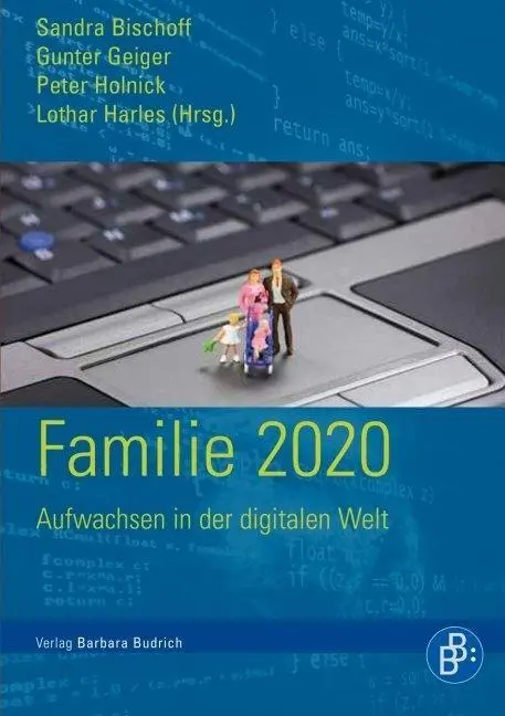 Cover: 9783866494336 | Familie 2020 | Aufwachsen in der digitalen Welt | Sandra Bischoff