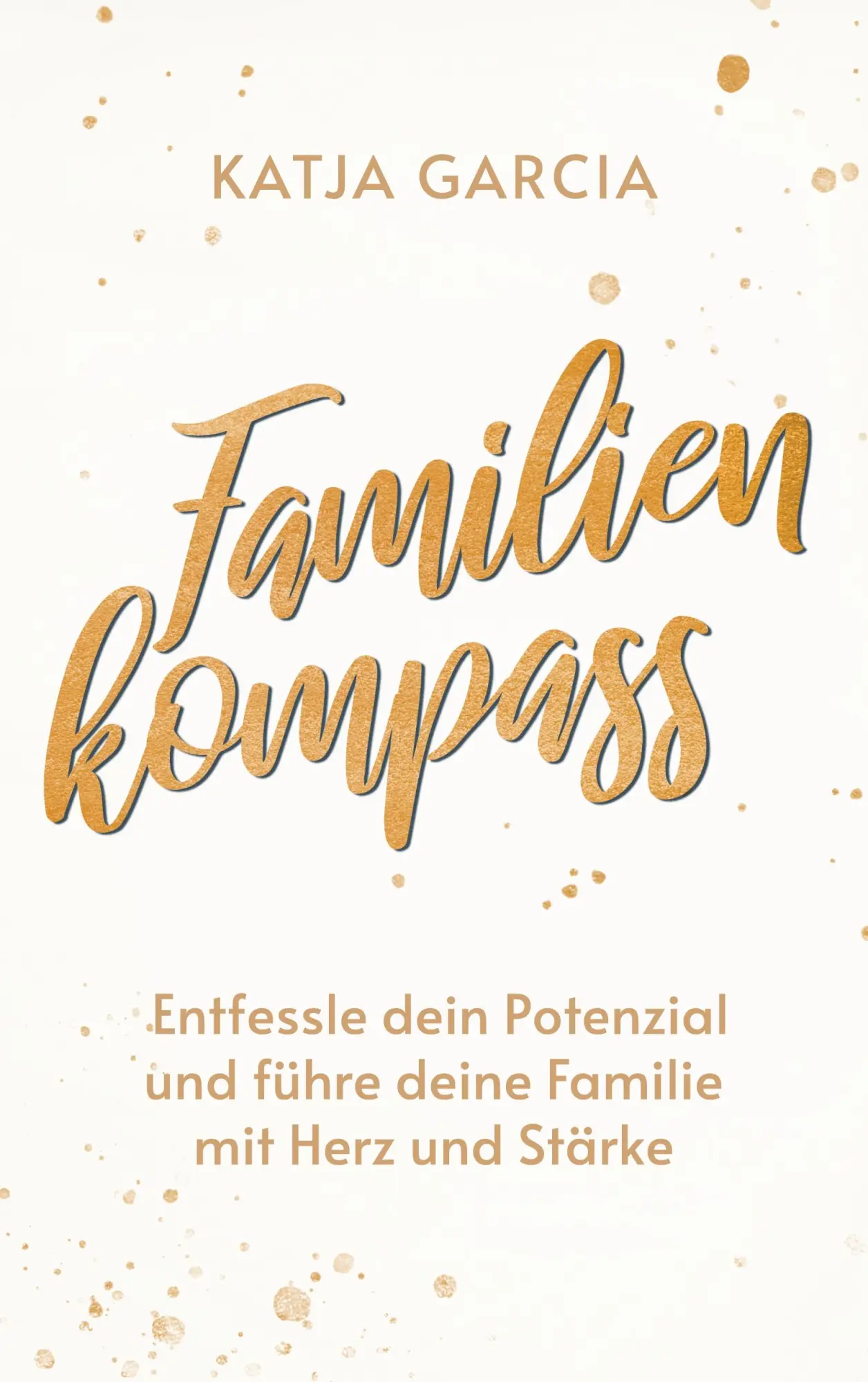 Cover: 9783758334436 | Familienkompass | Katja Garcia | Taschenbuch | 270 S. | Deutsch | 2025