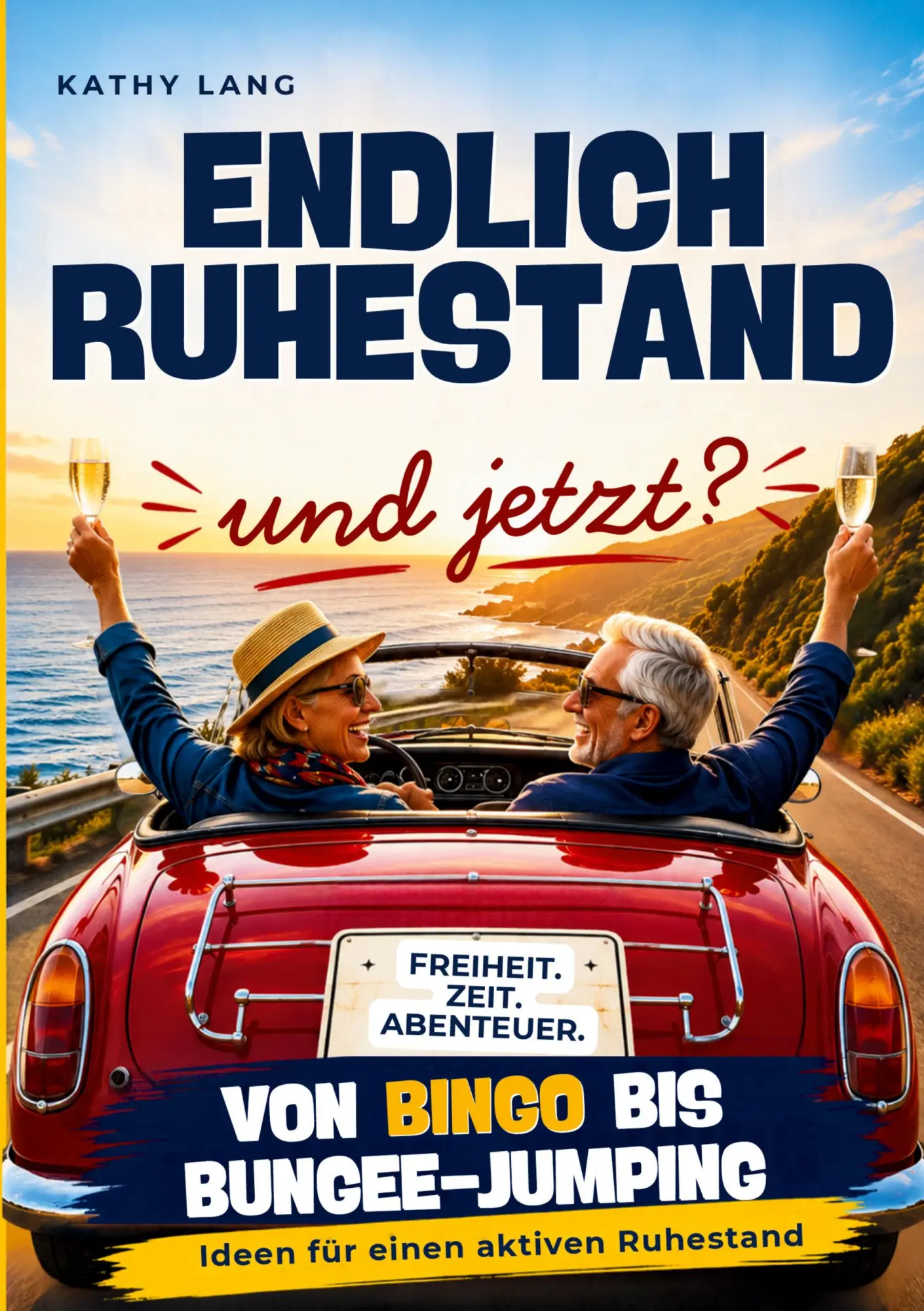 Cover: 9783911164436 | Endlich Ruhestand - und jetzt? | Kathy Lang | Taschenbuch | 156 S.
