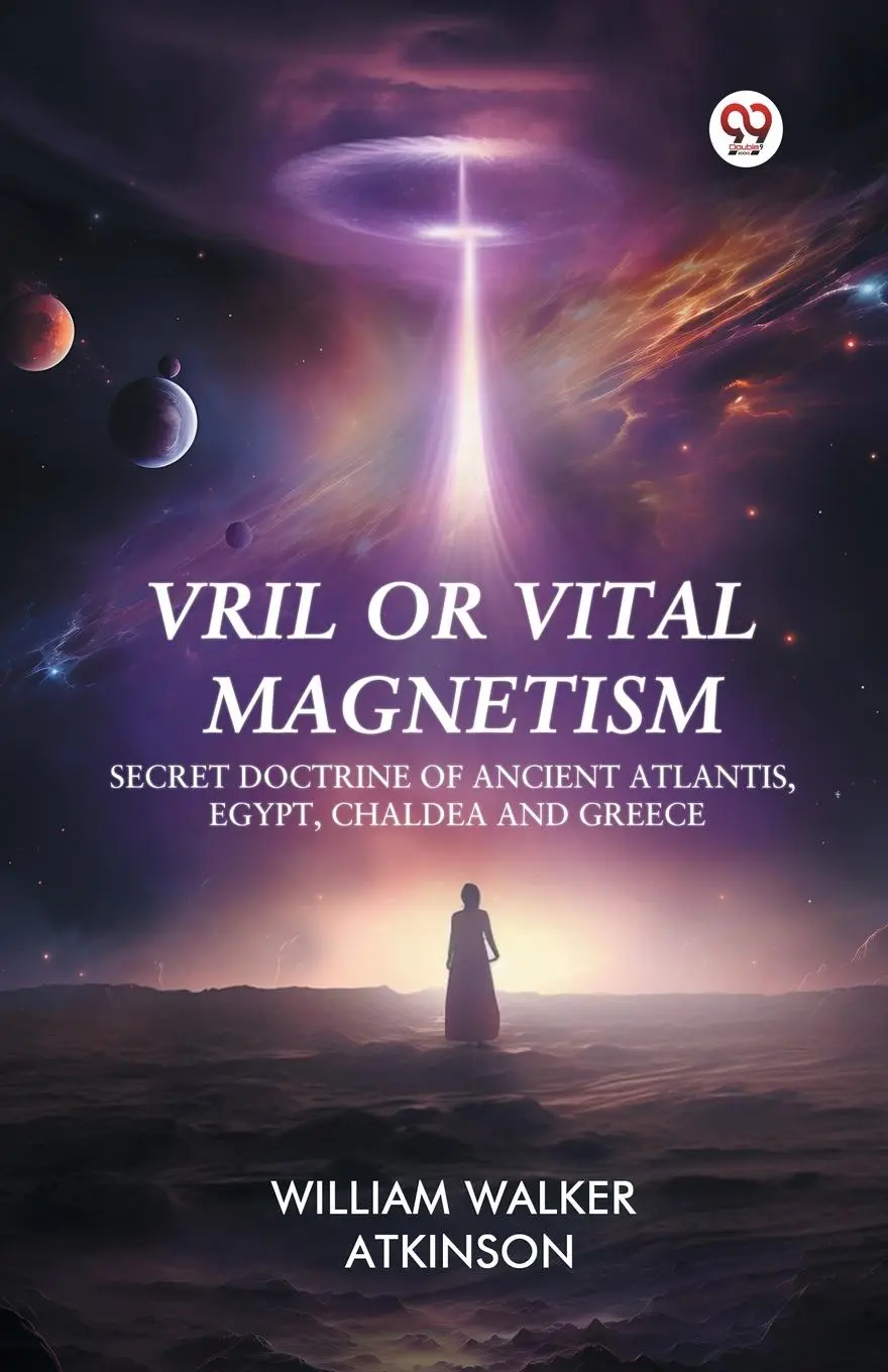 Cover: 9789369424436 | Vril or Vital Magnetism Secret Doctrine of Ancient Atlantis, Egypt,...