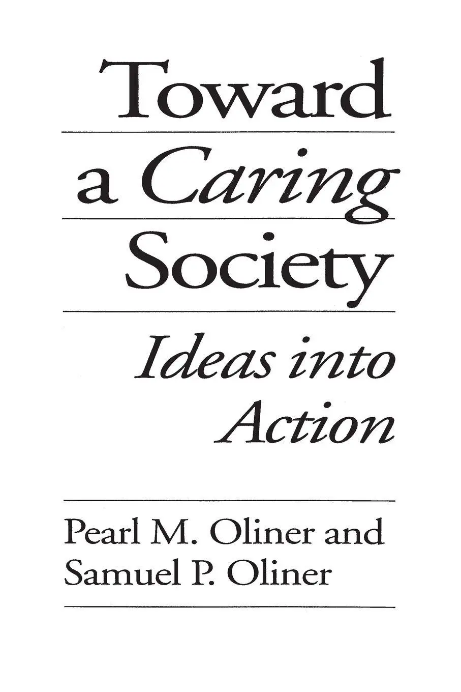 Cover: 9780275954536 | Toward a Caring Society | Ideas into Action | Pearl Oliner (u. a.)