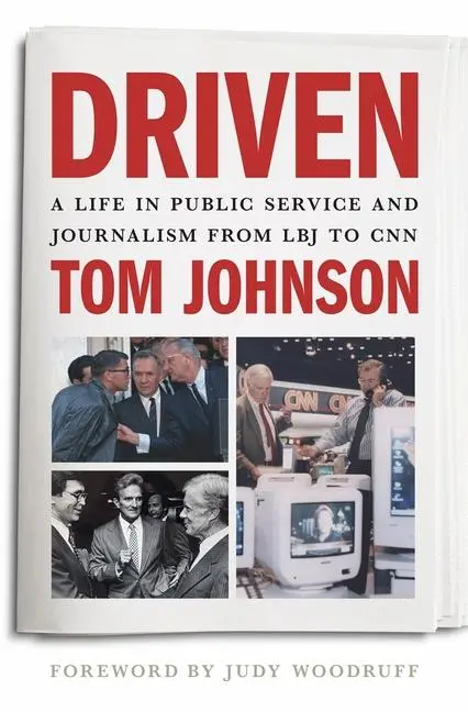 Cover: 9780820374536 | Driven | A Life in Public Service and Journalism from LBJ to CNN