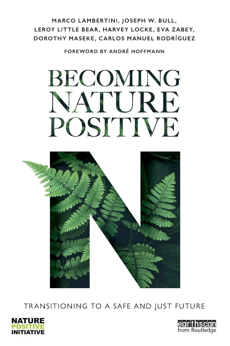 Cover: 9781032754536 | Becoming Nature Positive | Transitioning to a Safe and Just Future