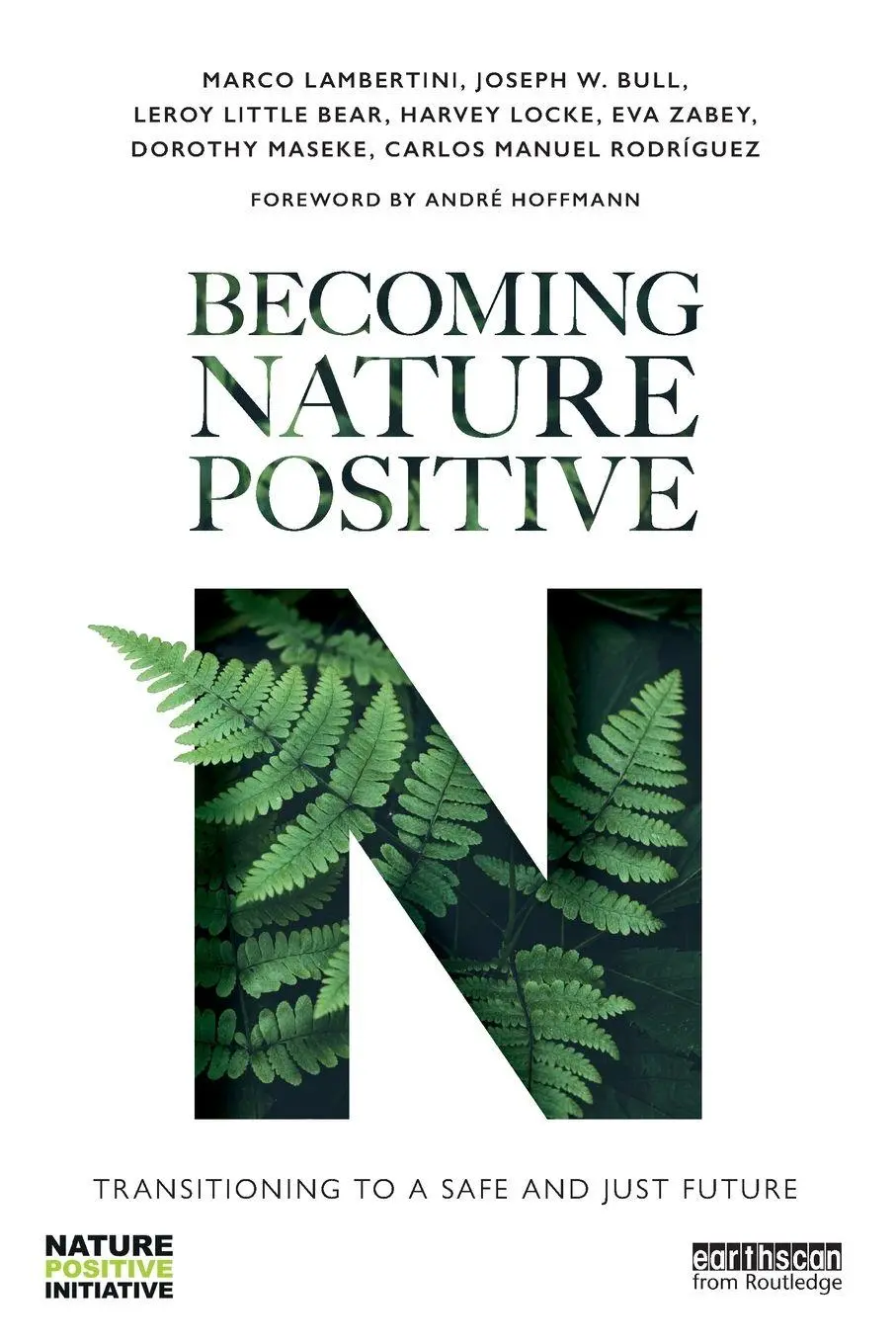 Cover: 9781032754536 | Becoming Nature Positive | Transitioning to a Safe and Just Future Cover: 9781032754536 | Becoming Nature Positive | Transitioning to a Safe and Just Future