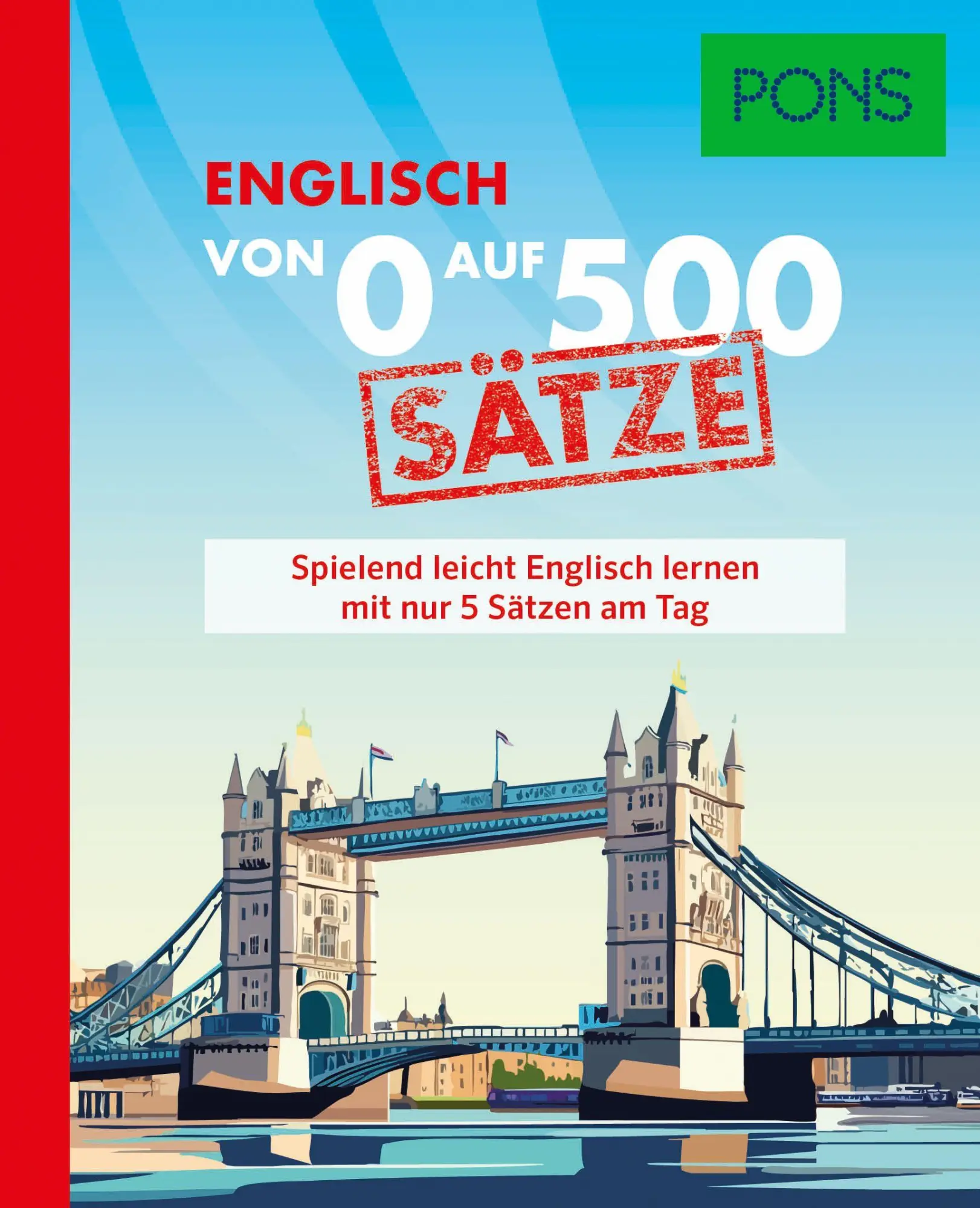 Cover: 9783125164536 | PONS Von 0 auf 500 Sätze Englisch | Taschenbuch | 256 S. | Deutsch