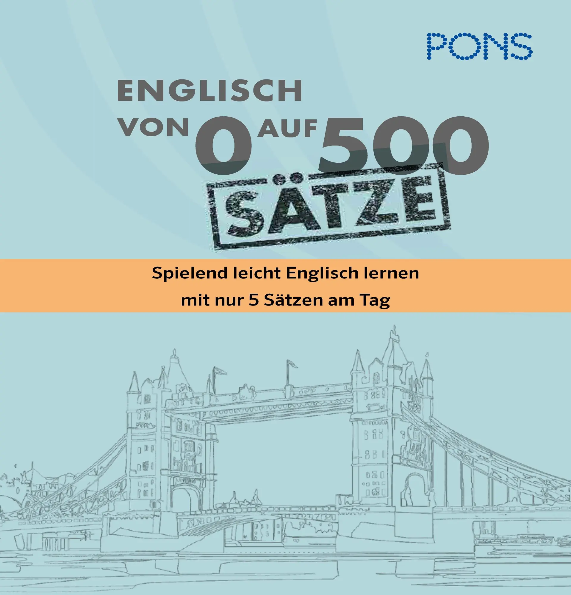 Bild: 9783125164536 | PONS Von 0 auf 500 Sätze Englisch | Taschenbuch | 256 S. | Deutsch