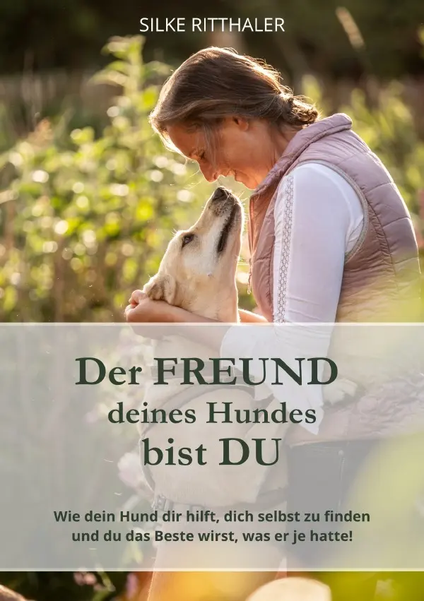 Cover: 9783565104536 | Der Freund deines Hundes bist Du | Silke Ritthaler | Taschenbuch