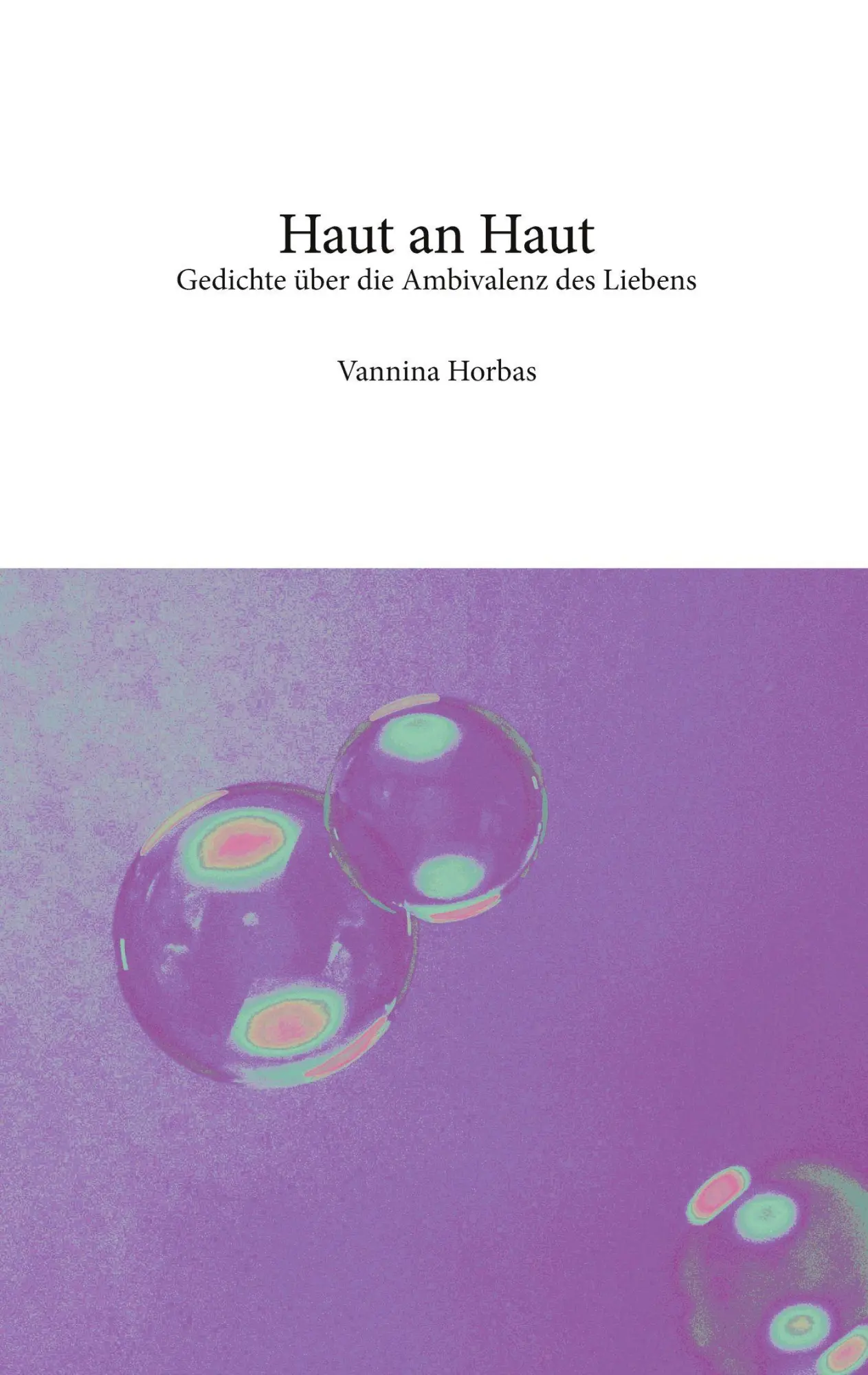 Cover: 9783695104536 | Haut an Haut | Gedichte über die Ambivalenz des Liebens | Horbas