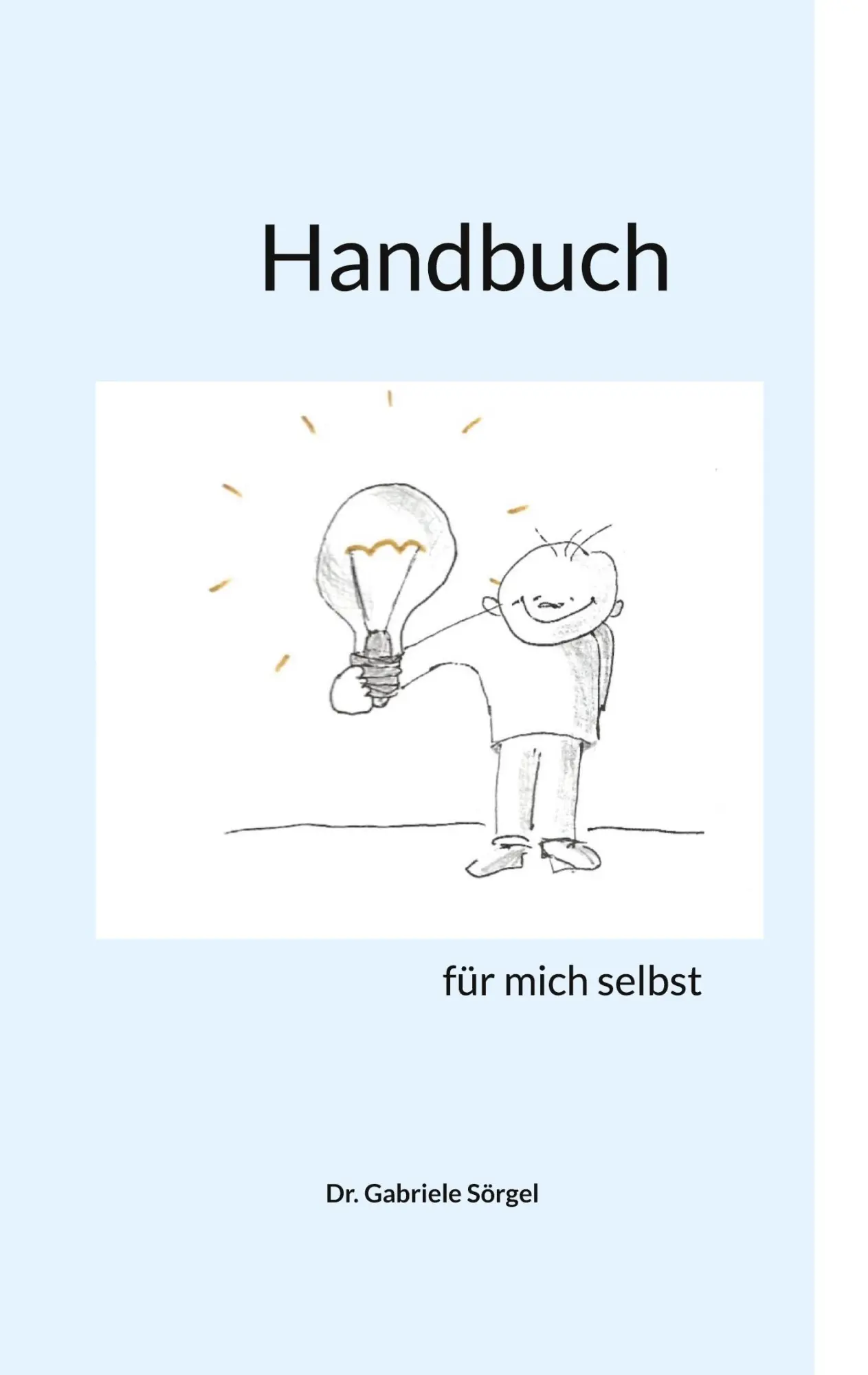 Cover: 9783695724536 | Handbuch | für mich selbst | Gabriele Sörgel | Taschenbuch | 68 S.