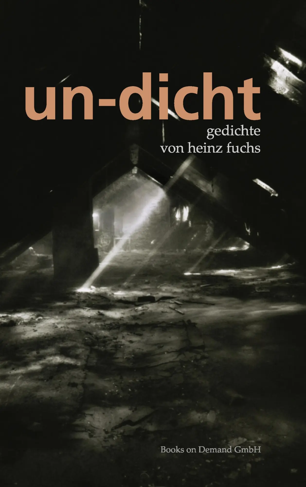 Cover: 9783833494536 | undicht | Gedichte von Heinz Fuchs | Heinz Fuchs | Taschenbuch | 2007