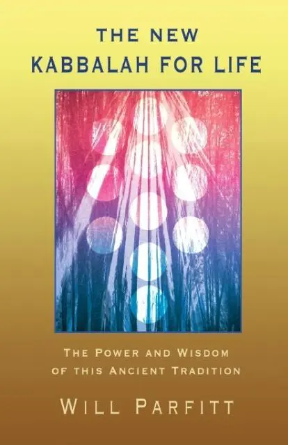 Cover: 9780957224636 | The New Kabbalah For Life | Will Parfitt | Taschenbuch | Englisch
