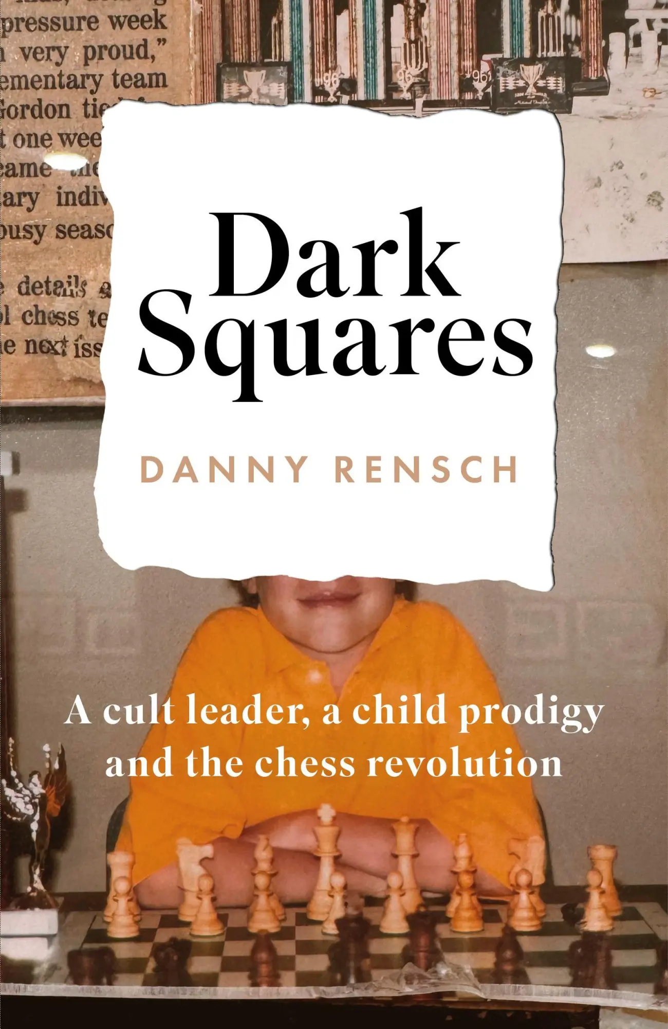 Cover: 9781035404636 | Dark Squares: A cult leader, a child prodigy and the chess revolution