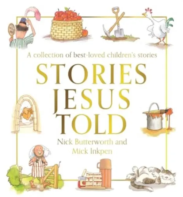 Cover: 9781781284636 | Stories Jesus Told | Nick Butterworth | Buch | Englisch | 2025