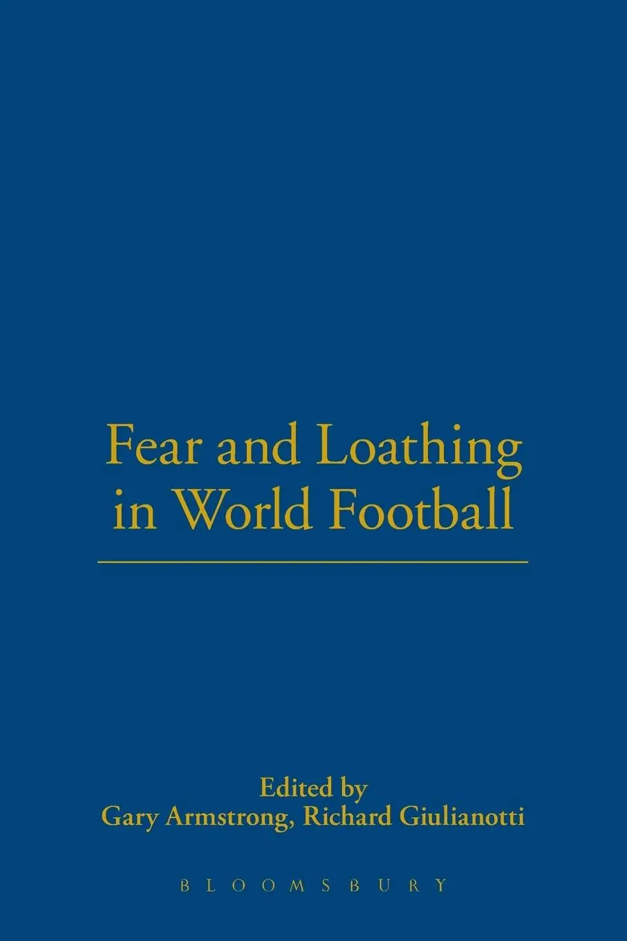 Cover: 9781859734636 | Fear and Loathing in World Football | Gary Armstrong | Taschenbuch
