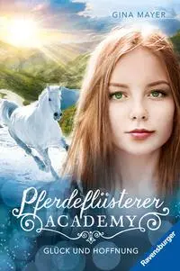 Cover: 9783473404636 | Pferdeflüsterer-Academy, Band 14 - Glück und Hoffnung | Gina Mayer