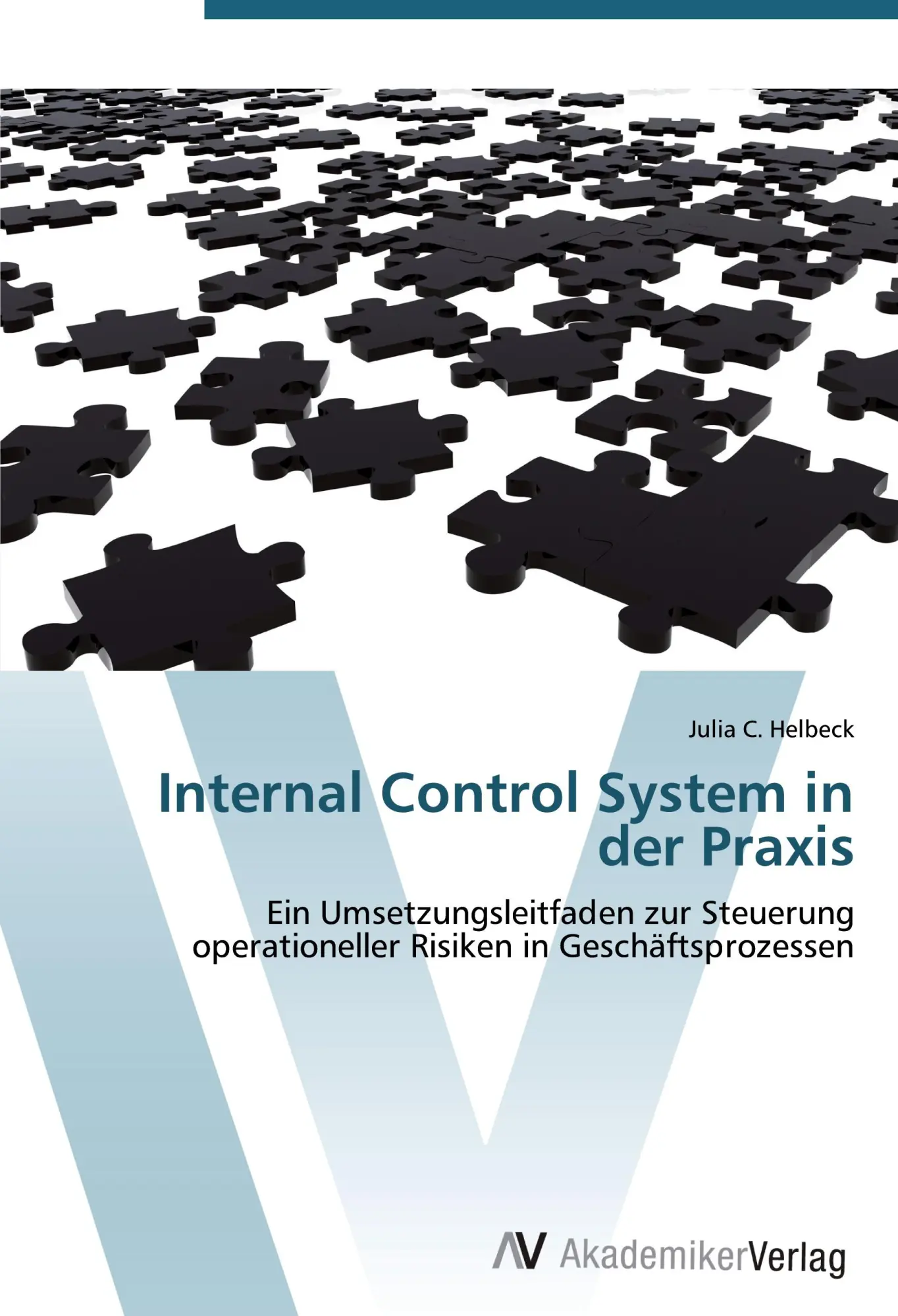 Cover: 9783639444636 | Internal Control System in der Praxis | Julia C. Helbeck | Taschenbuch