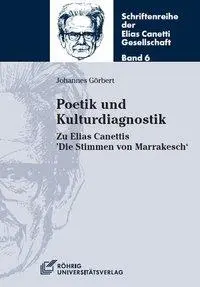Cover: 9783861104636 | Görbert, J: Poetik und Kulturdiagnostik. Zu Elias Canettis ' | Görbert
