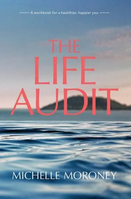 Cover: 9780717184736 | The Life Audit | A workbook for a healthier, happier you | Moroney