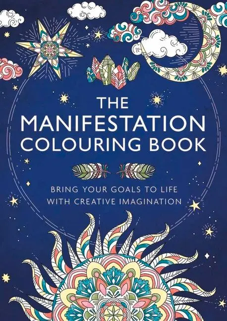 Cover: 9781789294736 | The Manifestation Colouring Book | Gill Thackray | Taschenbuch | 2022