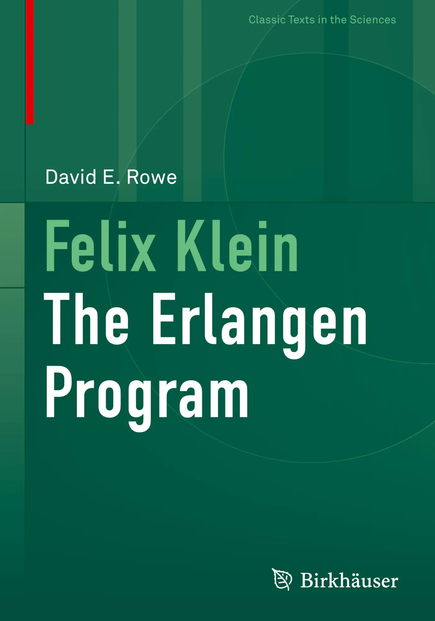 Cover: 9783031854736 | Felix Klein | The Erlangen Program | David E. Rowe | Buch | xvi | 2025