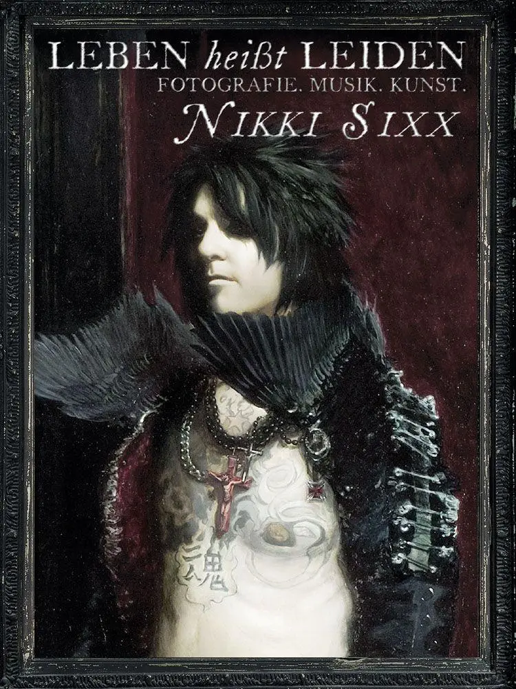 Cover: 9783931624736 | Leben heißt Leiden | Fotografie. Musik. Kunst. | Nikki Sixx | Buch