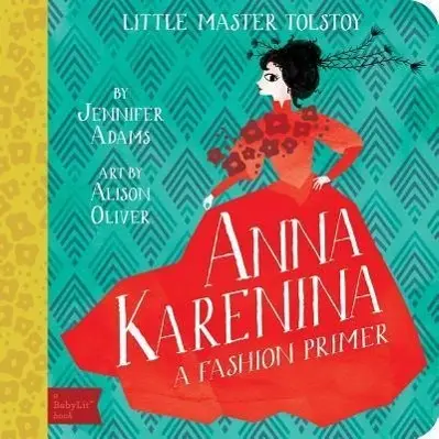 Cover: 9781423634836 | Anna Karenina | A Babylit(r) Fashion Primer | Jennifer Adams | Buch