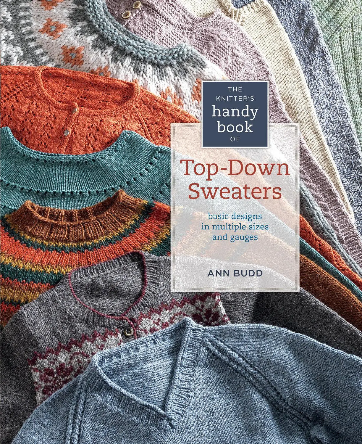 Cover: 9781596684836 | The Knitter's Handy Book of Top-Down Sweaters | Ann Budd | Buch | 2012