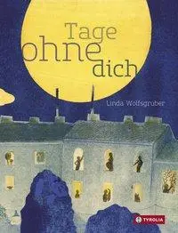 Cover: 9783702234836 | Tage ohne dich | Linda Wolfsgruber | Buch | 26 S. | Deutsch | 2015