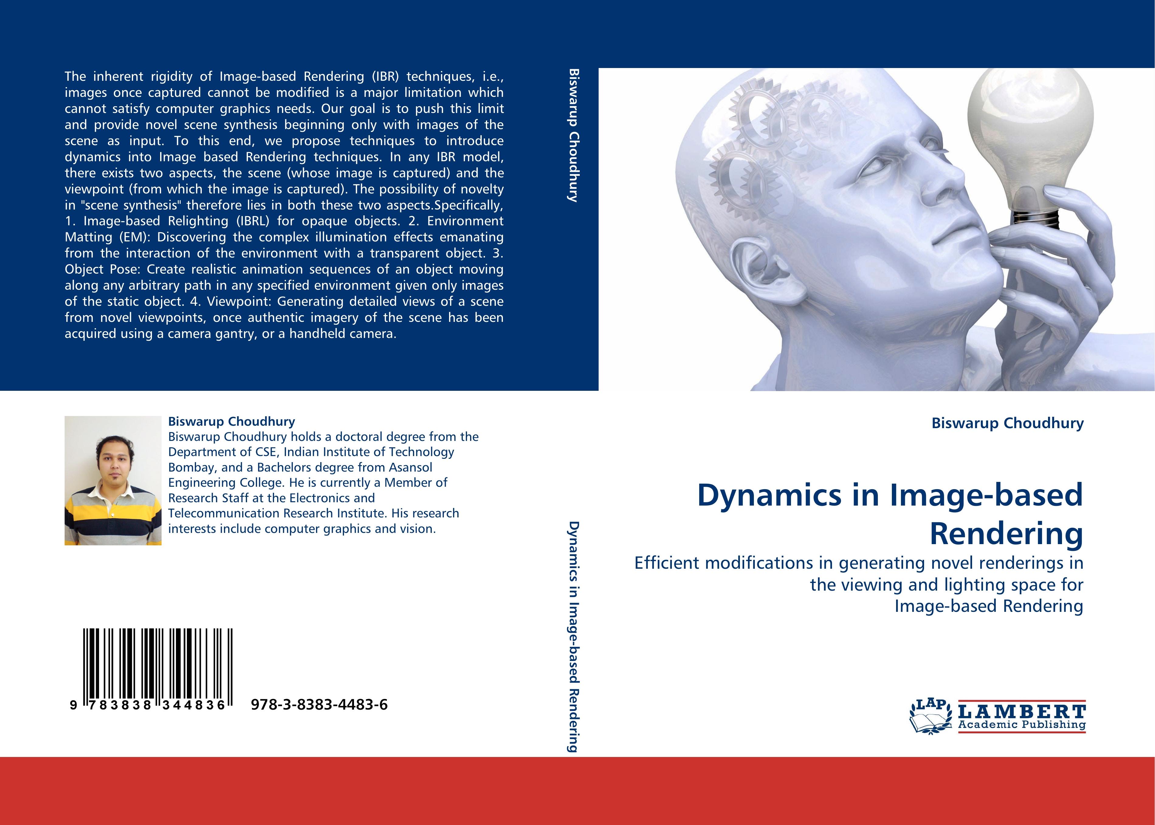 Dynamics in Image-based Rendering | Efficient modifications in generating novel renderings in the viewing and lighting space for Image-based Rendering | Biswarup Choudhury | Taschenbuch | Paperback - Choudhury, Biswarup
