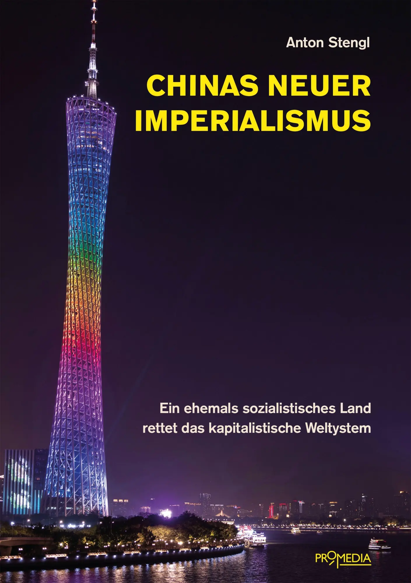 Cover: 9783853714836 | Chinas neuer Imperialismus | Anton Stengl | Buch | 256 S. | Deutsch