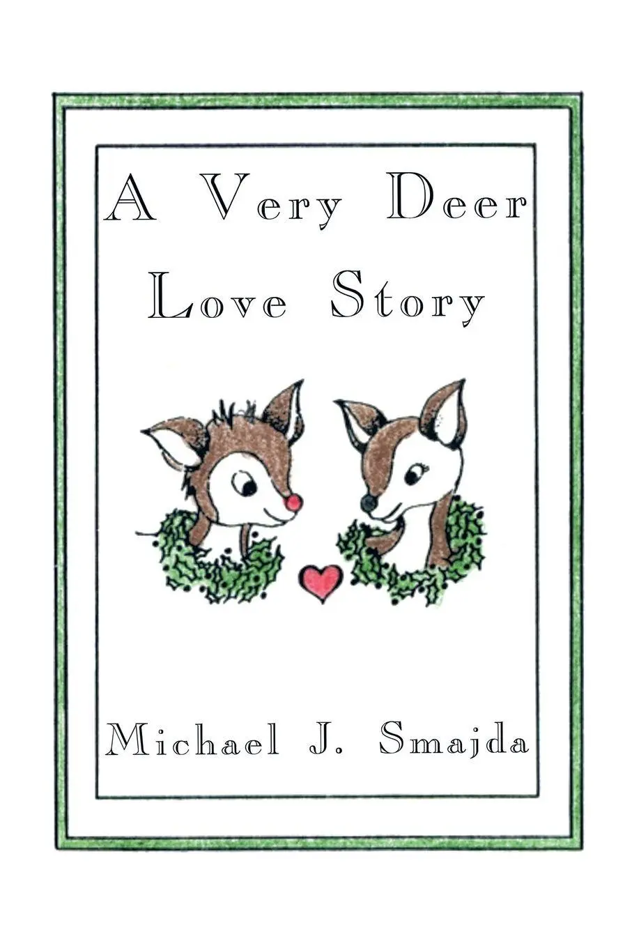 Cover: 9781588204936 | A Very Deer Love Story | Michael J. Smajda | Taschenbuch | Englisch