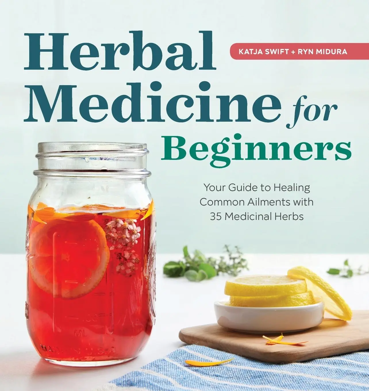 Cover: 9781939754936 | Herbal Medicine for Beginners | Katja Swift (u. a.) | Taschenbuch