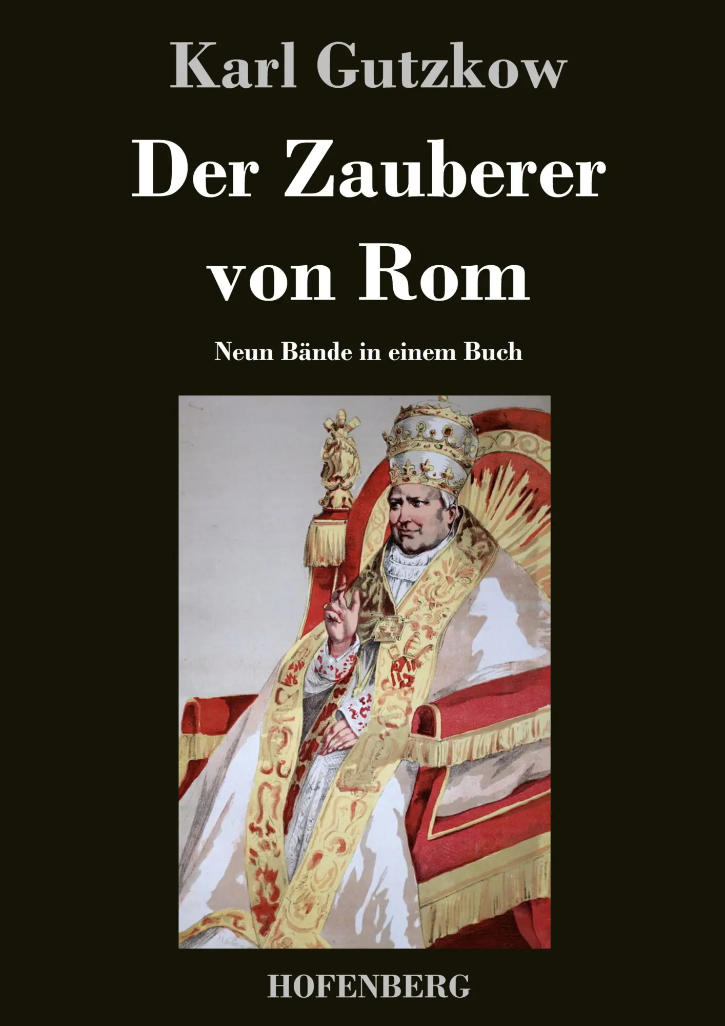 Cover: 9783843044936 | Der Zauberer von Rom | Neun Bände in einem Buch | Karl Gutzkow | Buch
