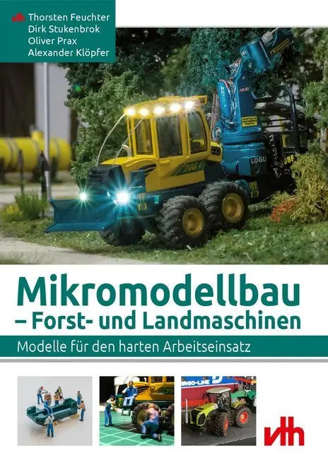 Cover: 9783881804936 | Mikromodellbau - Forst- und Landmaschinen | Feuchter | Taschenbuch
