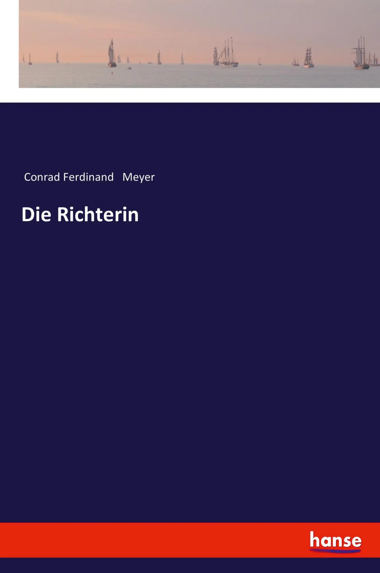Cover: 9783337355036 | Die Richterin | Conrad Ferdinand Meyer | Taschenbuch | 100 S. | 2022