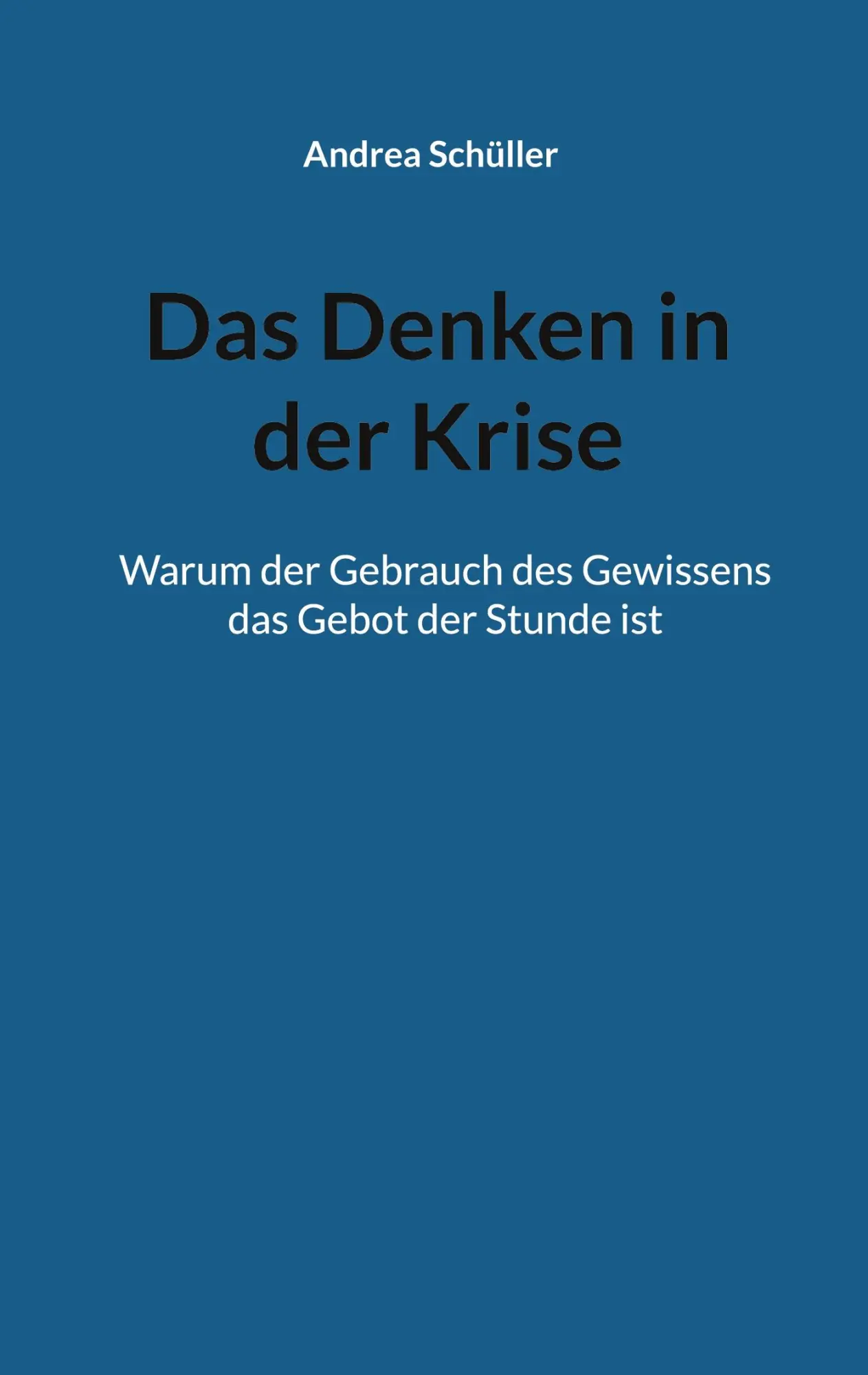Cover: 9783696355036 | Das Denken in der Krise | Andrea Schüller | Taschenbuch | 144 S.