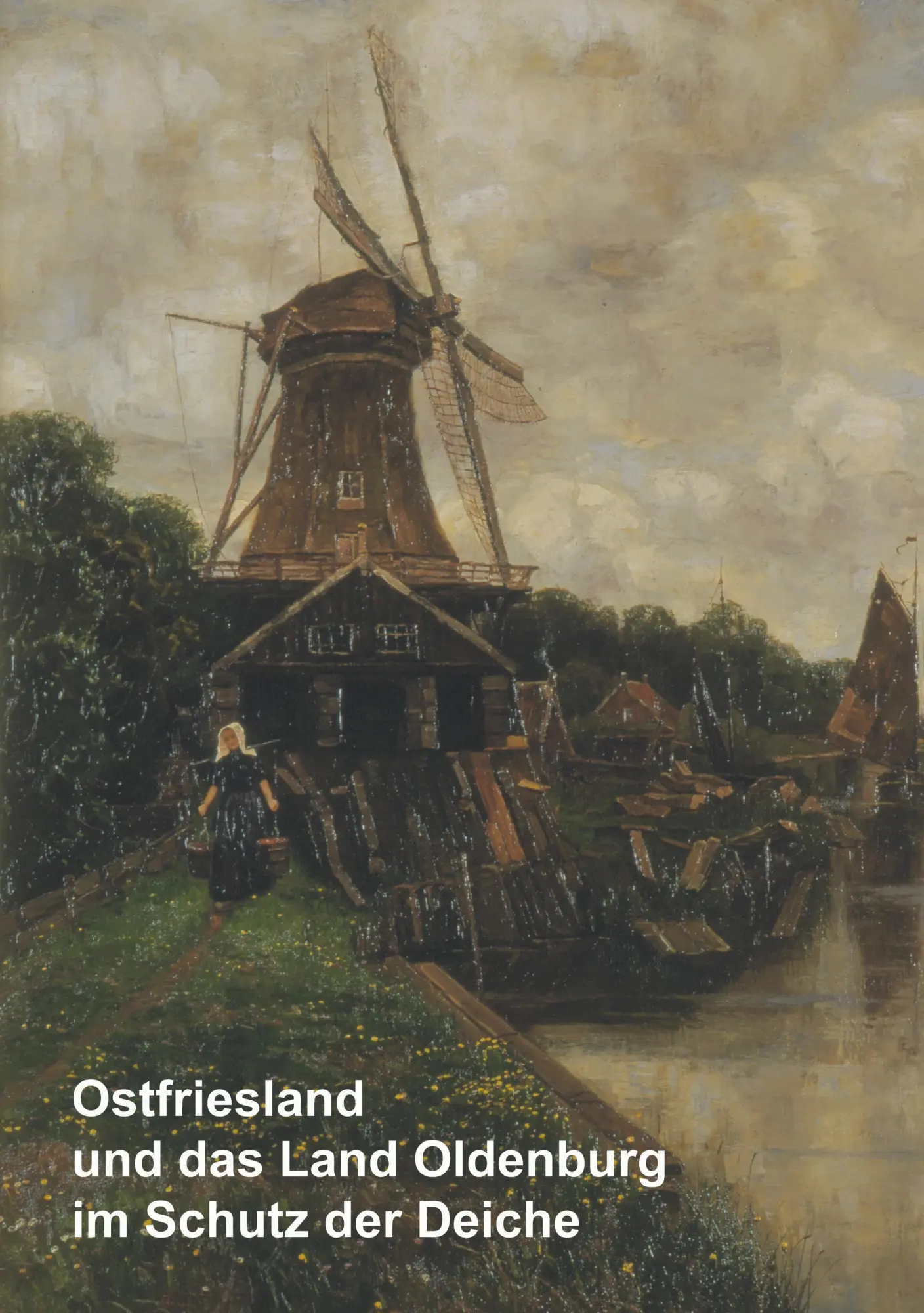 Cover: 9783833415036 | Ostfriesland und das Land Oldenburg im Schutz der Deiche und...