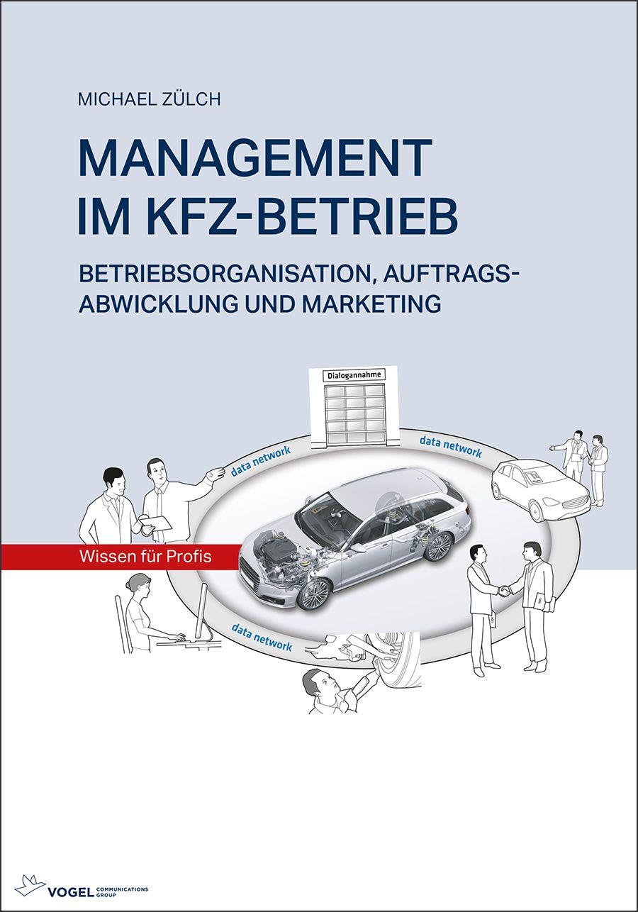 Cover: 9783834335036 | MANAGEMENT IM KFZ-BETRIEB | Michael Zülch | Buch | 308 S. | Deutsch
