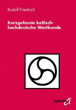 Cover: 9783896885036 | Kurzgefasste keltisch-hochdeutsche Wortkunde | Rudolf Friedrich | Buch