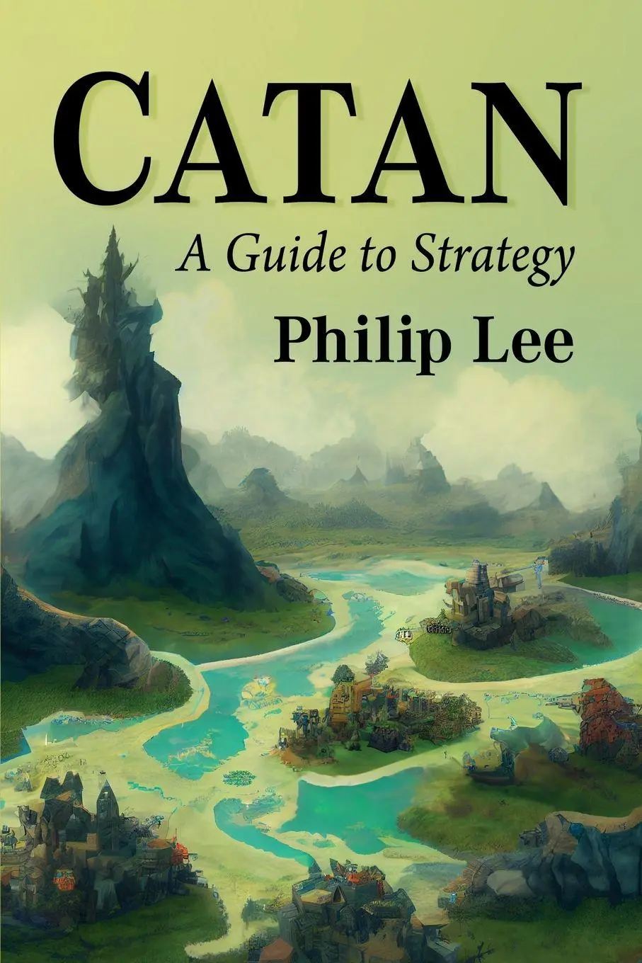 Cover: 9781476695136 | Catan | A Guide to Strategy | Philip Lee | Taschenbuch | Englisch